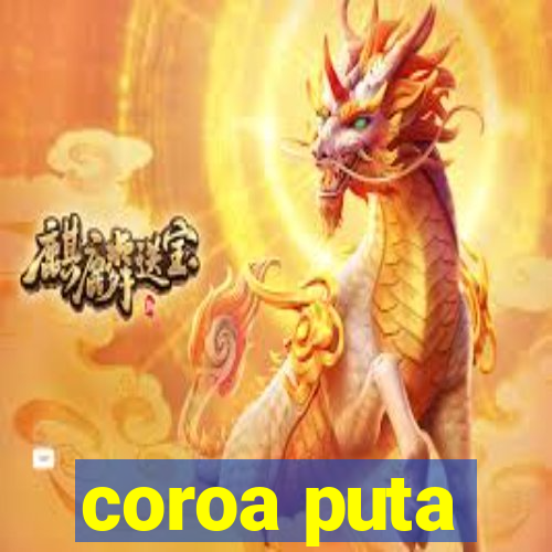 coroa puta